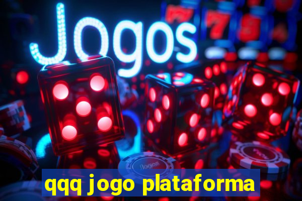 qqq jogo plataforma